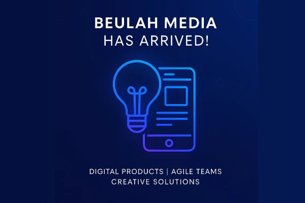 Welcome to Beulah Media: Turning Bold Ideas Into Digital Realities